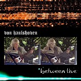 Von Haulshoven - Between Live
