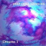 Deep Chill Network - Dreams 1