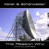 Keller & Schonwalder - The Reason Why ...Live At The Jodrell Bank