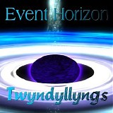 Twyndyllyngs - Event Horizon