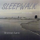 Lane Brannan - Sleepwalk (Somnambula)