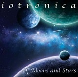 Iotronica - Of Moons And Stars