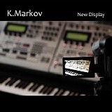 K.Markov - New Display