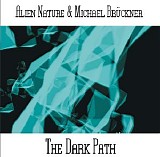 Alien Nature & Bruckner Michael - The Dark Path