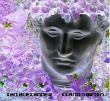 Xan Alexander - Klang Garten