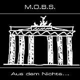 M.O.B.S. - Aus dem Nichts