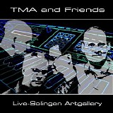 TMA & Friends - Live-Solingen Artgallery