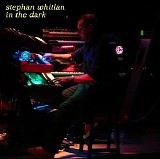 Whitlan Stephan - In The Dark