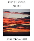Sherwood John - Clouds Longform - 3CD