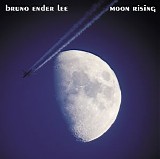 Lee Bruno Ender - Moon Rising