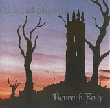 Shipway Michael - Beneath Folly