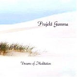 Projekt Gamma - Dreams Of Meditation