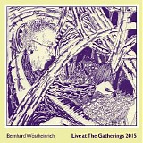 Wostheinrich Bernhard - Live At The Gatherings 2015