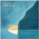Bourdin Lucette - Brushstrokes Echo
