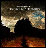 Complexystems - This Obscure Afternoon