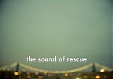 The Sound Of Rescue - Sketches
