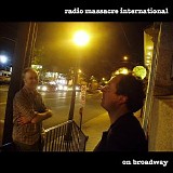 Radio Massacre International - On Broadway