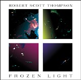 Thompson Robert Scott - Frozen Light