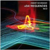 Schroeder Robert - New Frequencies Vol.3