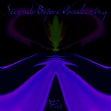 Seconds Before Awakening - Five