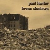 Lawler Paul - Bronx Shadows