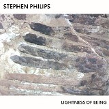 Philips Stephen - Lightness Of Being