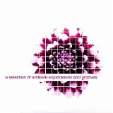 Various artists - A Selection Of Ambient Explorations And Grooves