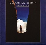 Roach Steve - Dreamtime Return