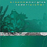 Fletcher Todd - Arcane Energies