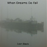 Black Ivan - When Dreams Do Fall