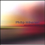 Wilkerson Phillip - Amorphous Worlds