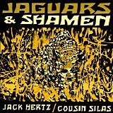 Hertz Jack and Cousin Silas - Jaguars & Shamen