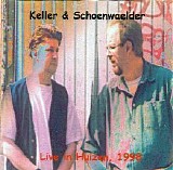 Keller & Schonwalder - Live In Huizen 1998