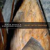 Brand Steve & Disturbed Earth - Busy With Dreams