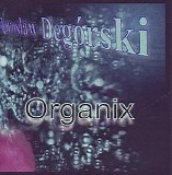 Degorski Jaroslaw - Organix