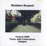 Rainbow Serpent - Festival 2000 - Live In Bologna