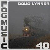 Lynner Doug - Fog Music 40