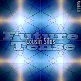 Cousin Silas - Future Tense