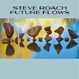 Roach Steve - Future Flows