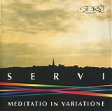 Servi - Meditatio in Variatione