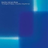Eno Brian with Shields Kevin - The Weight of History / Only Once Away My Son