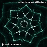 Newman Jacob - Reflections And Diffusions
