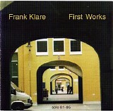 Klare Frank - First Works