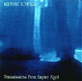 Neptune Towers - Transmissions From Empire Algol [ape]