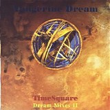 Tangerine Dream - Timesquare Dream Mixes II