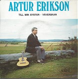 Artur Erikson - Till Min Syster / VÃ¤verskan