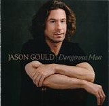 Jason Gould - Dangerous Man
