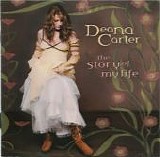 Deana Carter - The Story Of My Life