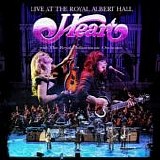 Heart - Live At The Royal Albert Hall  with The Royal Philharmonic Orchestra