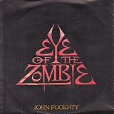 John Fogerty - Eye Of The Zombie